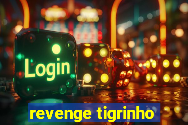 revenge tigrinho